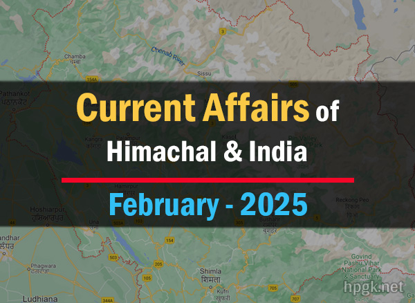 Current Affairs GK of India and Himachal February 2025 in Hindi