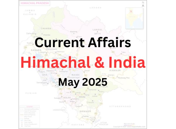 Current Affairs GK of India and Himachal May 2025 in Hindi